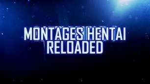Montages Hentai Reloaded - Trailer