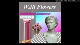 WΔll Flowers - Subliminal Romance Part II - Subliminal Romance
