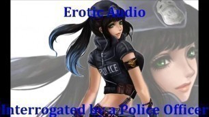 Erotic Audio- Sexy Japanese Police Officer Interrogates you [Eng Version]